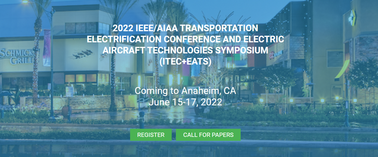 2022 IEEE/AIAA Transportation Electrification Conference and Electric